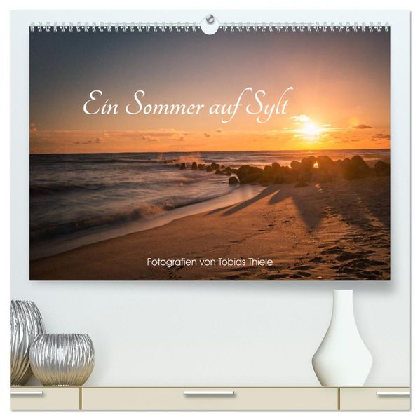 Ein Sommer auf Sylt (hochwertiger Premium Wandkalender 2027 DIN A2 quer) Kunstdruck in Hochglanz