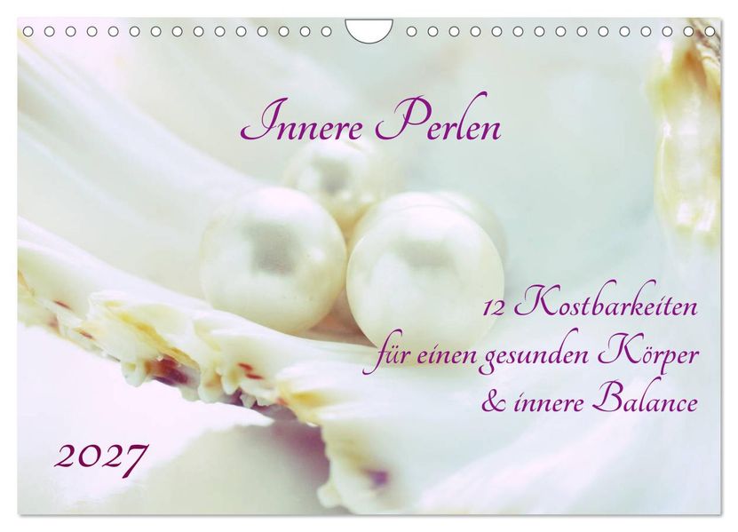 Innere Perlen (Wandkalender 2027 DIN A4 quer) CALVENDO Monatskalender