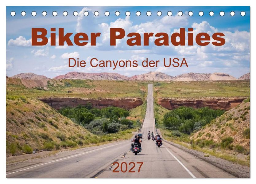 Biker Paradies - Die Canyons der USA (Tischkalender 2027 DIN A5 quer) CALVENDO Monatskalender