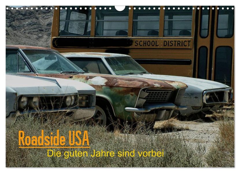 Roadside USA - Die guten Jahre sind vorbei (Wandkalender 2027 DIN A3 quer) CALVENDO Monatskalender