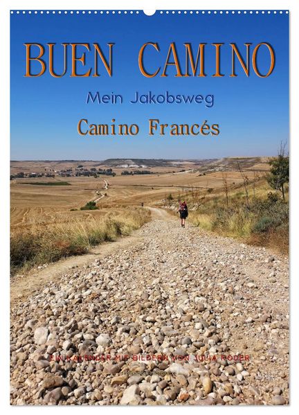 Buen Camino - Mein Jakobsweg - Camino Francés (Wandkalender 2027 DIN A2 hoch) CALVENDO Monatskalender