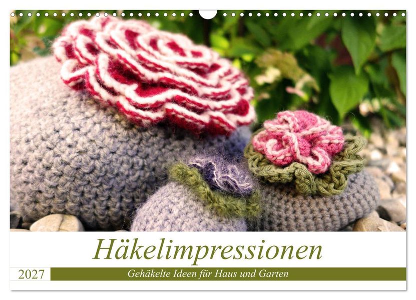 Häkelimpressionen - Gehäkelte Ideen für Haus und Garten (Wandkalender 2027 DIN A3 quer) CALVENDO Monatskalender
