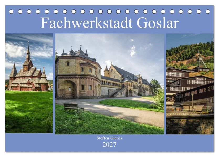 Fachwerkstadt Goslar (Tischkalender 2027 DIN A5 quer) CALVENDO Monatskalender