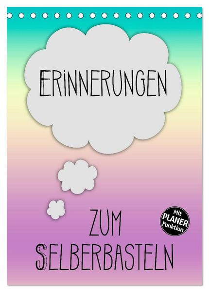 ERINNERUNGEN Zum Selberbasteln (Tischkalender 2027 DIN A5 hoch) CALVENDO Monatskalender