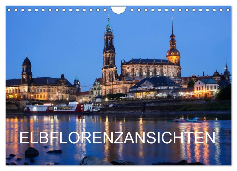 Elbflorenzansichten (Wandkalender 2027 DIN A4 quer) CALVENDO Monatskalender