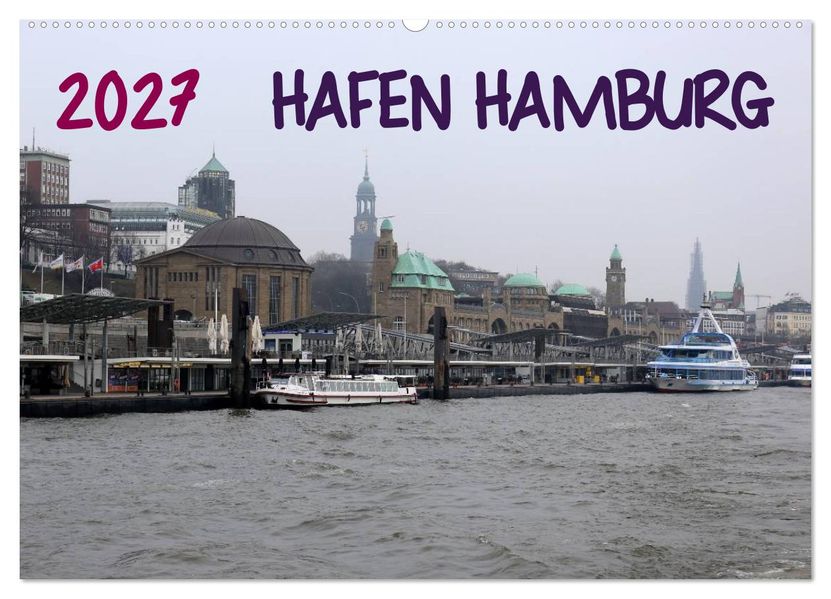 Hafen Hamburg 2027 (Wandkalender 2027 DIN A2 quer) CALVENDO Monatskalender