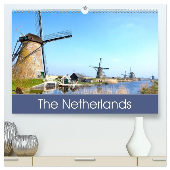 The Netherlands (High Quality Premium Wall Calendar 2027 DIN A2 landscape)CALVENDO 12 Month Wall Calendar