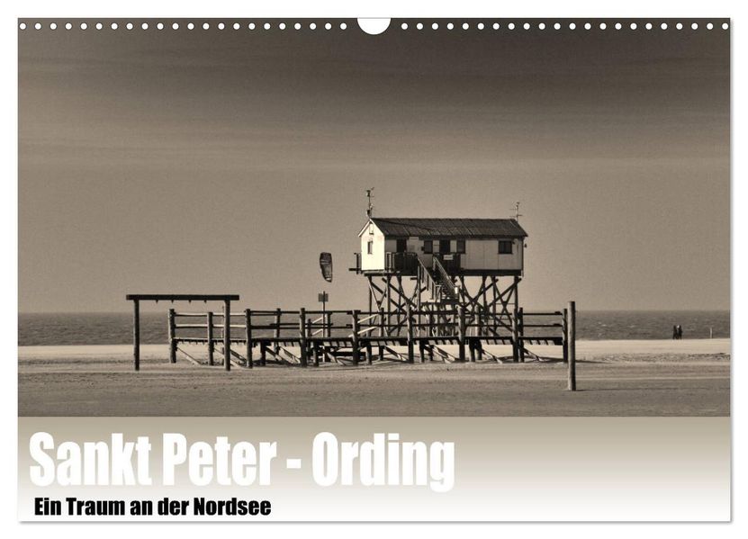Sankt Peter-Ording. Ein Traum an der Nordsee (Wandkalender 2027 DIN A3 quer) CALVENDO Monatskalender