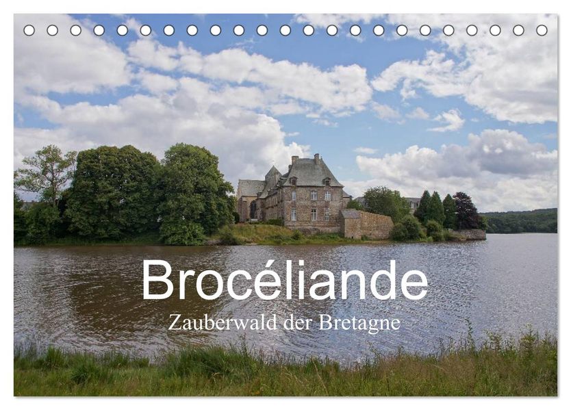 Brocéliande / Zauberwald der Bretagne (Tischkalender 2027 DIN A5 quer) CALVENDO Monatskalender
