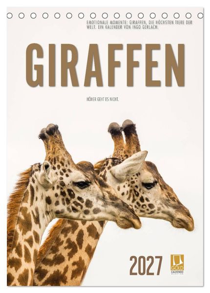 Emotionale Momente: Giraffen die höchsten Tiere der Welt. (Tischkalender 2027 DIN A5 hoch) CALVENDO Monatskalender