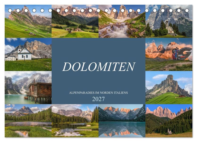 Dolomiten Alpenparadies im Norden Italiens (Tischkalender 2027 DIN A5 quer) CALVENDO Monatskalender