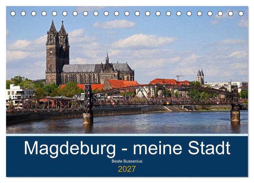 Magdeburg - meine Stadt (Tischkalender 2027 DIN A5 quer) CALVENDO Monatskalender
