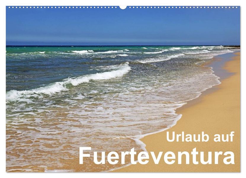 Urlaub auf Fuerteventura (Wandkalender 2027 DIN A2 quer) CALVENDO Monatskalender