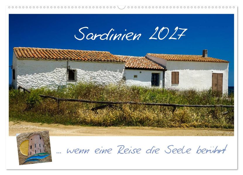 Sardinien... wenn eine Reise die Seele berührt (Wandkalender 2027 DIN A2 quer) CALVENDO Monatskalender