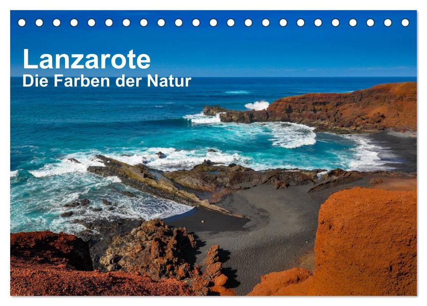 Lanzarote - Die Farben der Natur (Tischkalender 2027 DIN A5 quer) CALVENDO Monatskalender