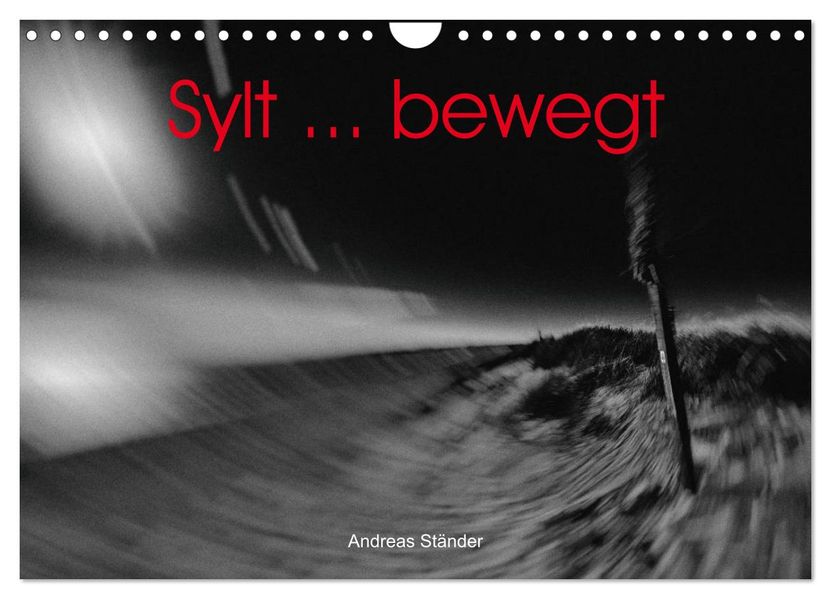 Sylt... bewegt (Wandkalender 2027 DIN A4 quer) CALVENDO Monatskalender
