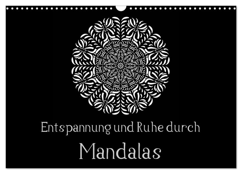 Entspannung und Ruhe durch Mandalas (Wandkalender 2027 DIN A3 quer) CALVENDO Monatskalender