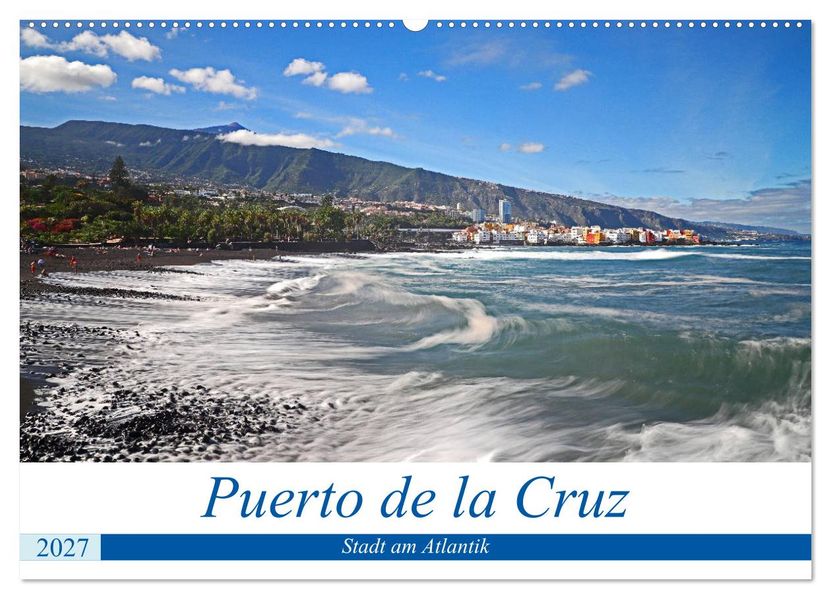 Puerto de la Cruz - Stadt am Atlantik (Wandkalender 2027 DIN A2 quer) CALVENDO Monatskalender