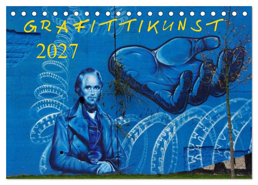 Grafittikunst (Tischkalender 2027 DIN A5 quer) CALVENDO Monatskalender