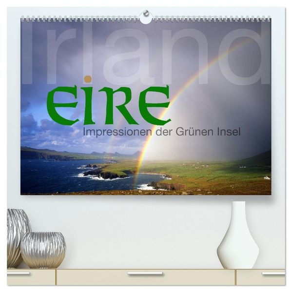 Irland/Eire - Impressionen der Grünen Insel (hochwertiger Premium Wandkalender 2027 DIN A2 quer) Kunstdruck in Hochglanz