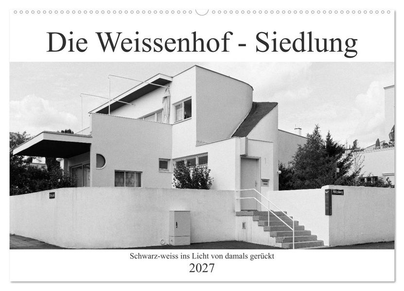Die Weissenhof - Siedlung (Wandkalender 2027 DIN A2 quer) CALVENDO Monatskalender
