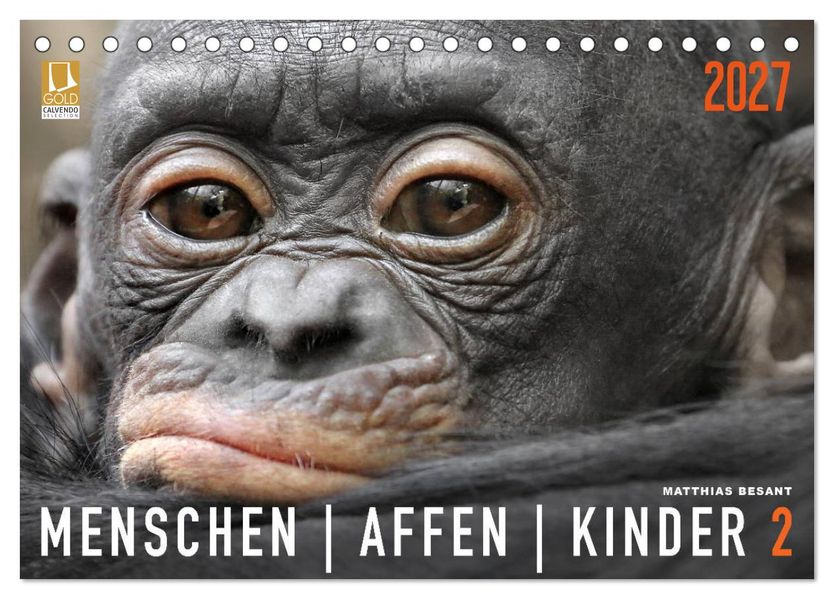 MENSCHENAFFENKINDER 2 (Tischkalender 2027 DIN A5 quer) CALVENDO Monatskalender