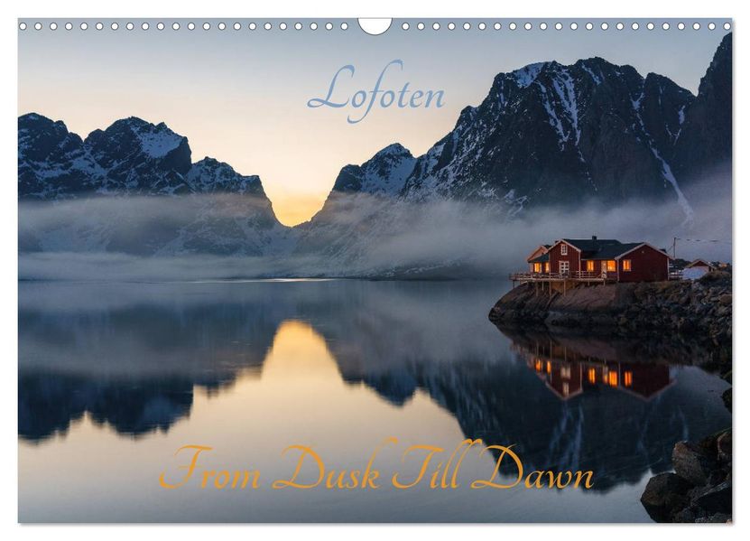 Lofoten - From Dusk Till Dawn (Wandkalender 2027 DIN A3 quer) CALVENDO Monatskalender
