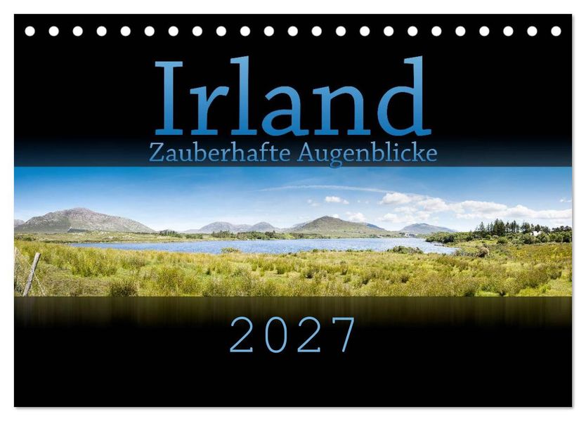 Irland - Zauberhafte Augenblicke (Tischkalender 2027 DIN A5 quer) CALVENDO Monatskalender