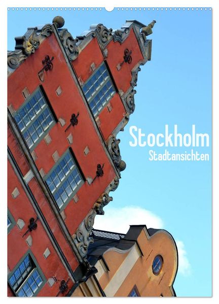 Stockholm - Stadtansichten (Wandkalender 2027 DIN A2 hoch) CALVENDO Monatskalender
