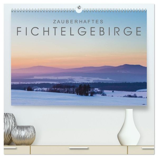 Zauberhaftes Fichtelgebirge (hochwertiger Premium Wandkalender 2027 DIN A2 quer) Kunstdruck in Hochglanz