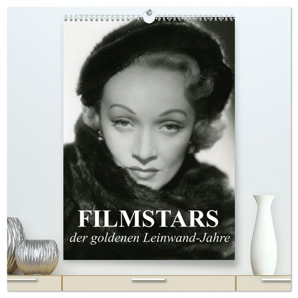 Filmstars der goldenen Leinwandjahre (hochwertiger Premium Wandkalender 2027 DIN A2 hoch) Kunstdruck in Hochglanz