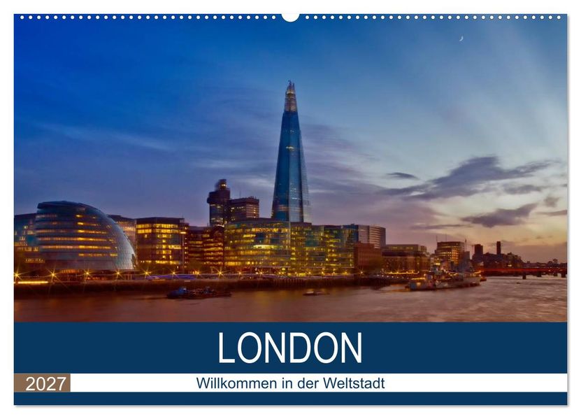 LONDON Willkommen in der Weltstadt (Wandkalender 2027 DIN A2 quer) CALVENDO Monatskalender
