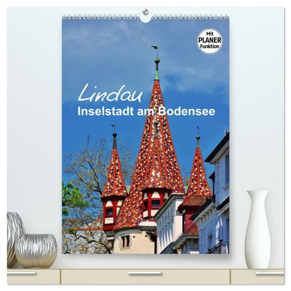 Lindau - Inselstadt am Bodensee (hochwertiger Premium Wandkalender 2027 DIN A2 hoch) Kunstdruck in Hochglanz