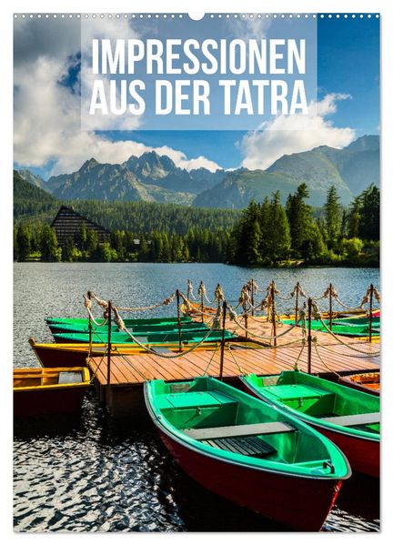 Impressionen aus der Tatra (Wandkalender 2027 DIN A2 hoch) CALVENDO Monatskalender