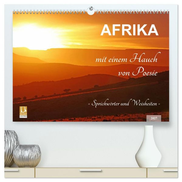 AFRIKA mit einem Hauch von Poesie (hochwertiger Premium Wandkalender 2027 DIN A2 quer) Kunstdruck in Hochglanz