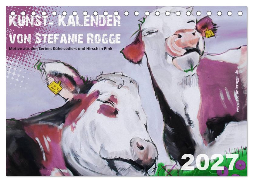 Kunst-Kalender von Stefanie Rogge (Tischkalender 2027 DIN A5 quer) CALVENDO Monatskalender