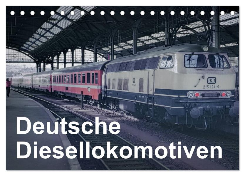 Deutsche Diesellokomotiven (Tischkalender 2027 DIN A5 quer) CALVENDO Monatskalender