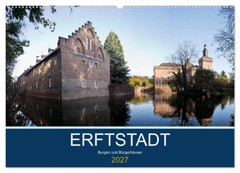 ERFTSTADT - Burgen und Bürgerhäuser (Wandkalender 2027 DIN A2 quer) CALVENDO Monatskalender