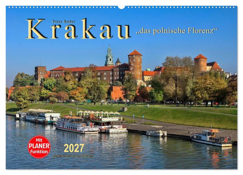 Krakau - das polnische Florenz (Wandkalender 2027 DIN A2 quer) CALVENDO Monatskalender