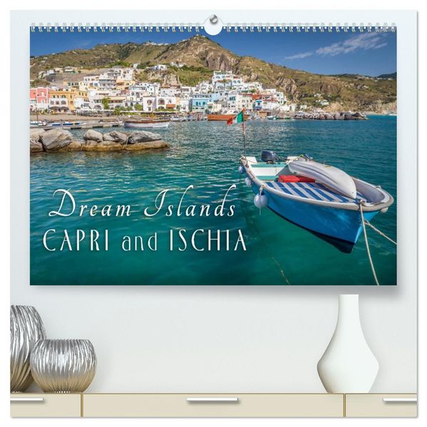 Dream Islands Capri and Ischia (High Quality Premium Wall Calendar 2027 DIN A2 landscape)CALVENDO 12 Month Wall Calendar