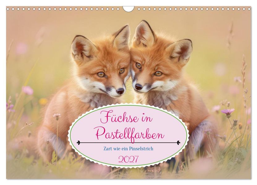 Füchse in Pastellfarben (Wandkalender 2027 DIN A3 quer) CALVENDO Monatskalender