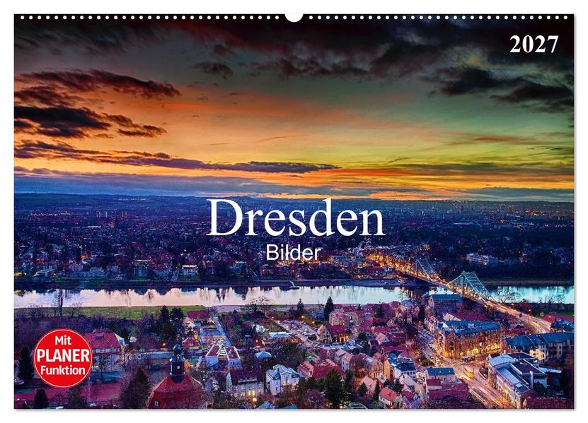 Dresden Bilder 2027 (Wandkalender 2027 DIN A2 quer) CALVENDO Monatskalender