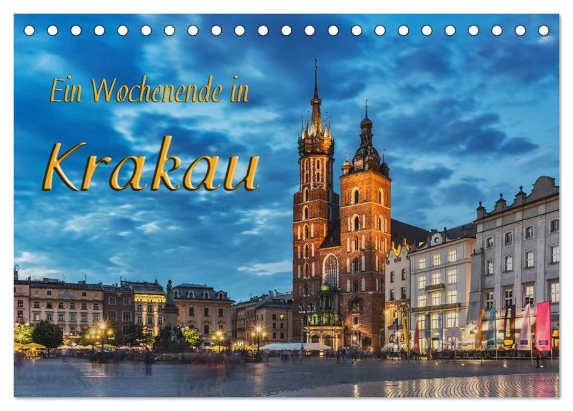 Ein Wochenende in Krakau (Tischkalender 2027 DIN A5 quer) CALVENDO Monatskalender