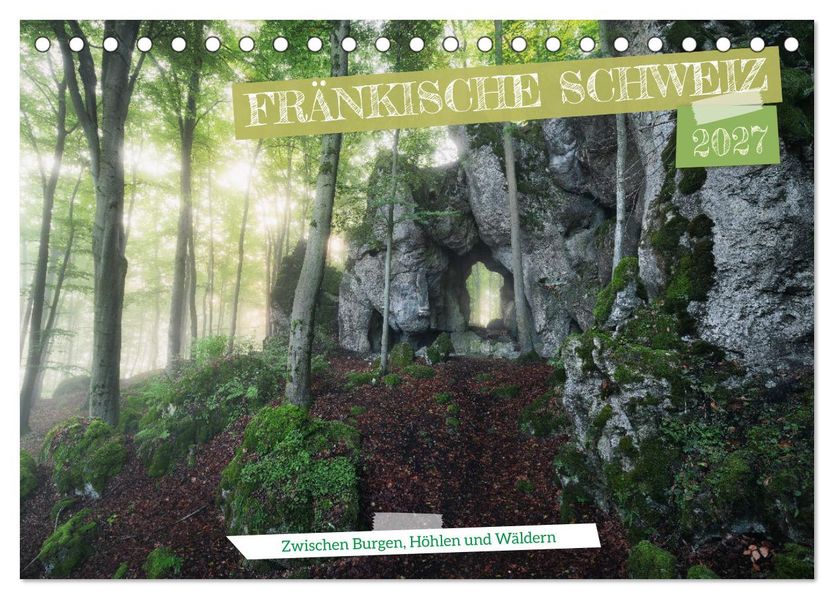 Fränkische Schweiz - Zwischen Burgen Höhlen und Wäldern (Tischkalender 2027 DIN A5 quer) CALVENDO Monatskalender