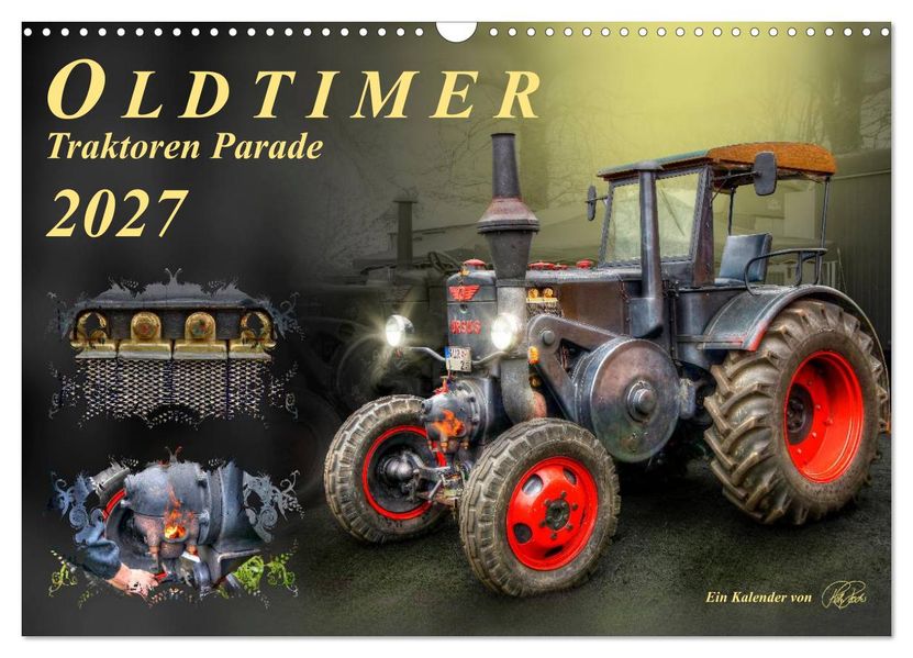 Oldtimer - Traktoren Parade (Wandkalender 2027 DIN A3 quer) CALVENDO Monatskalender