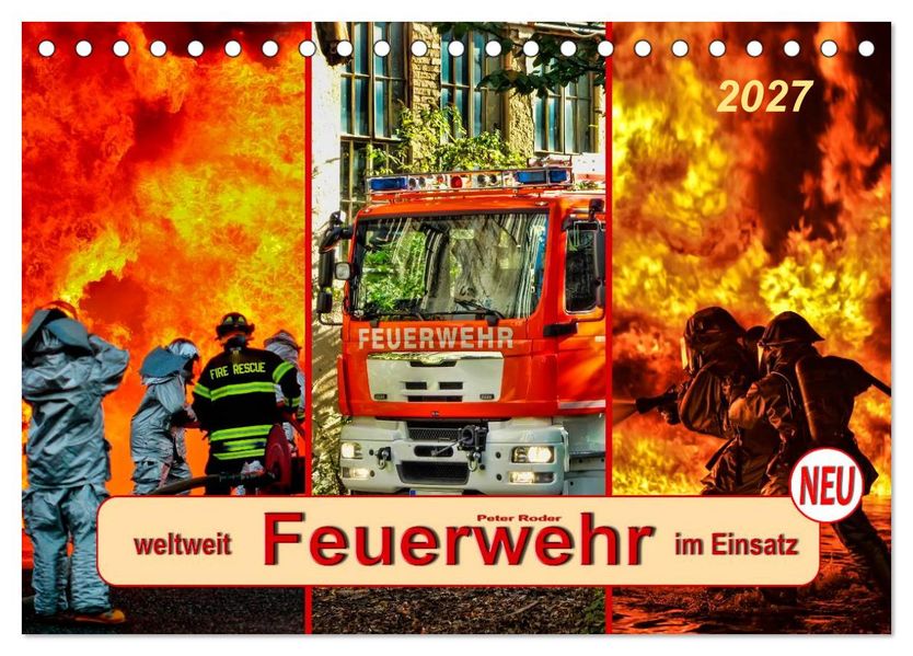 Feuerwehr - weltweit im Einsatz (Tischkalender 2027 DIN A5 quer) CALVENDO Monatskalender
