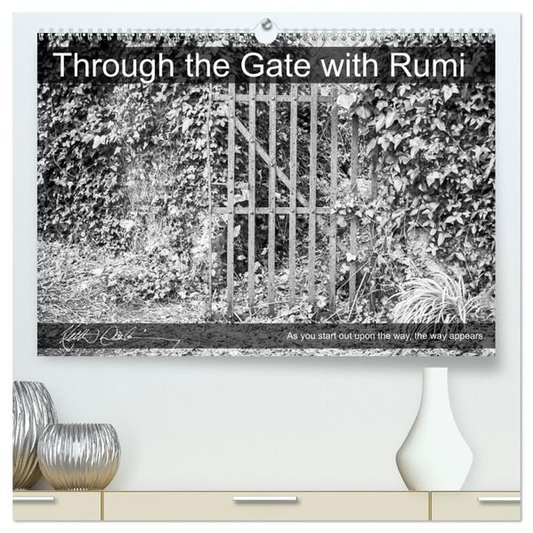 Through the Gate with Rumi (High Quality Premium Wall Calendar 2027 DIN A2 landscape)CALVENDO 12 Month Wall Calendar