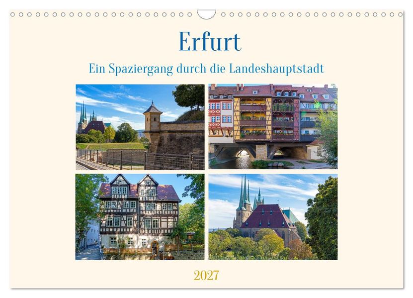 Erfurt - Ein Spaziergang durch die Landeshauptstadt (Wandkalender 2027 DIN A3 quer) CALVENDO Monatskalender
