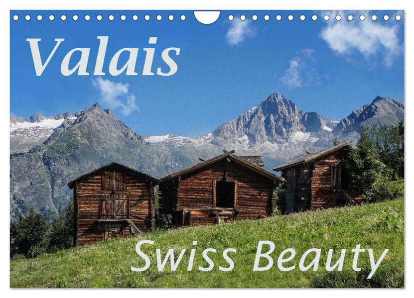 Valais Swiss Beauty (Wall Calendar 2027 DIN A4 landscape) CALVENDO 12 Month Wall Calendar