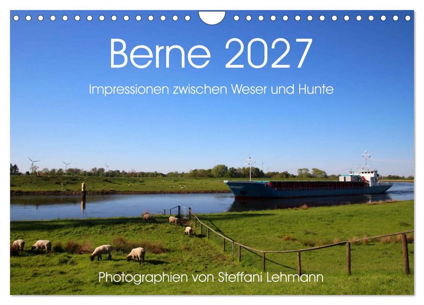 Berne 2027. Impressionen zwischen Weser und Hunte (Wandkalender 2027 DIN A4 quer) CALVENDO Monatskalender